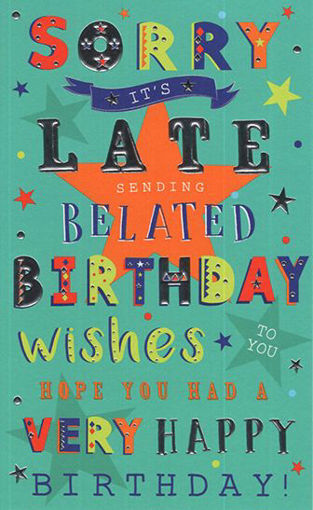 Picture of BELATED BIRTHDAY CARD